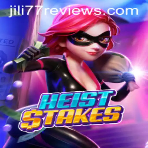 Unpacking the Thrills of HeistStakes: An Inside Look at JILI77's Latest Game