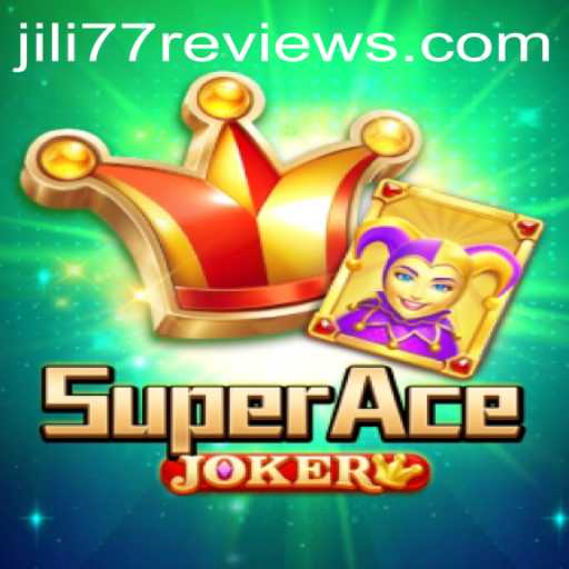 Delve into the Exciting World of SuperAceJoker with JILI77