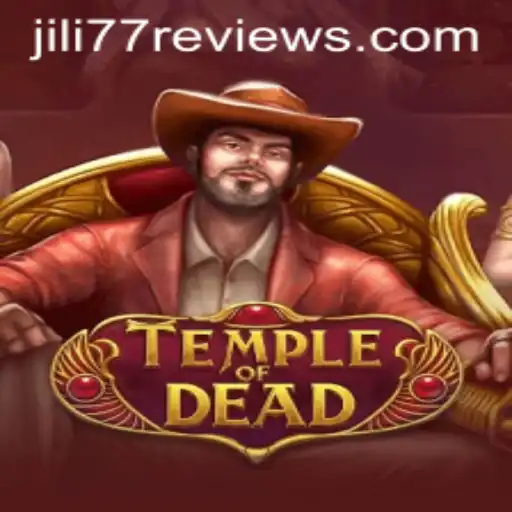 TempleofDead: An Exciting Adventure into the Mystic World of JILI77
